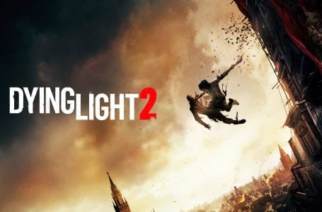  Dying Light 2 delayed to an unannounced later date 