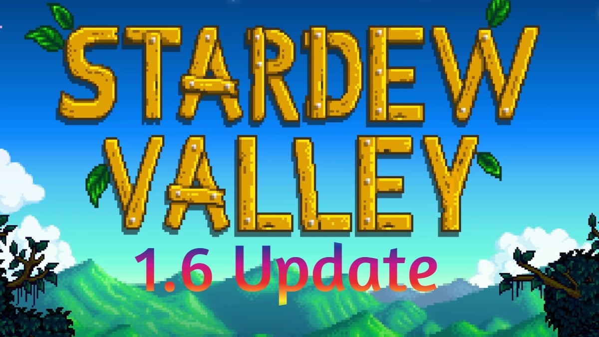 Stardew Valley 1.6 Update Announcement 